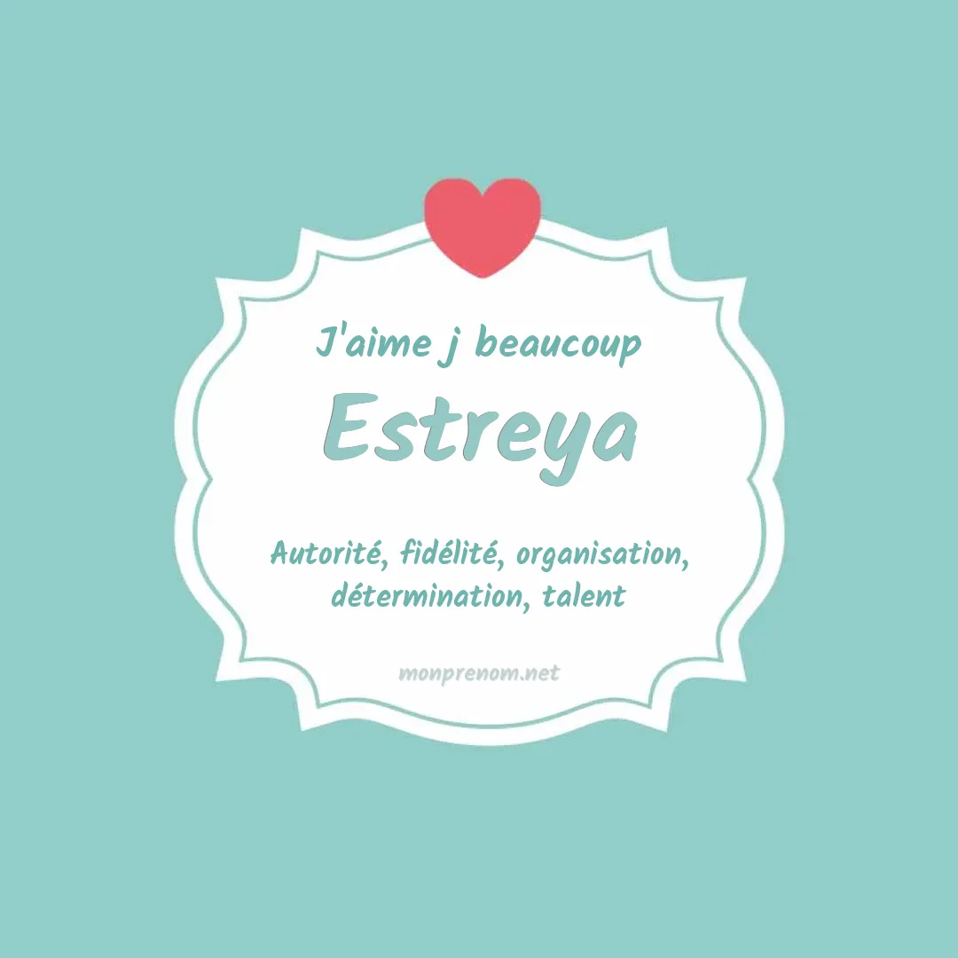 J'aime beaucoup Estreya