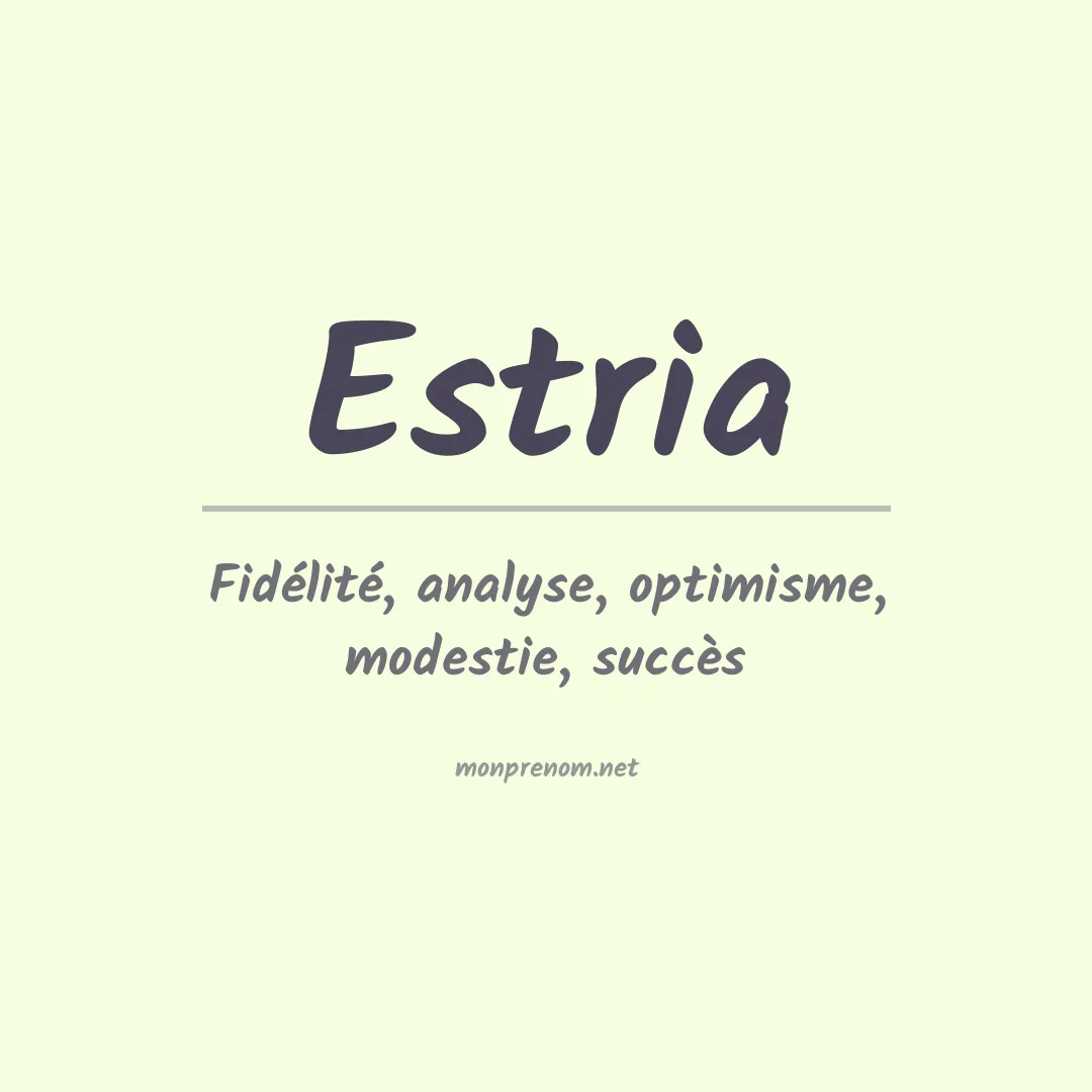 Signification du prénom Estria