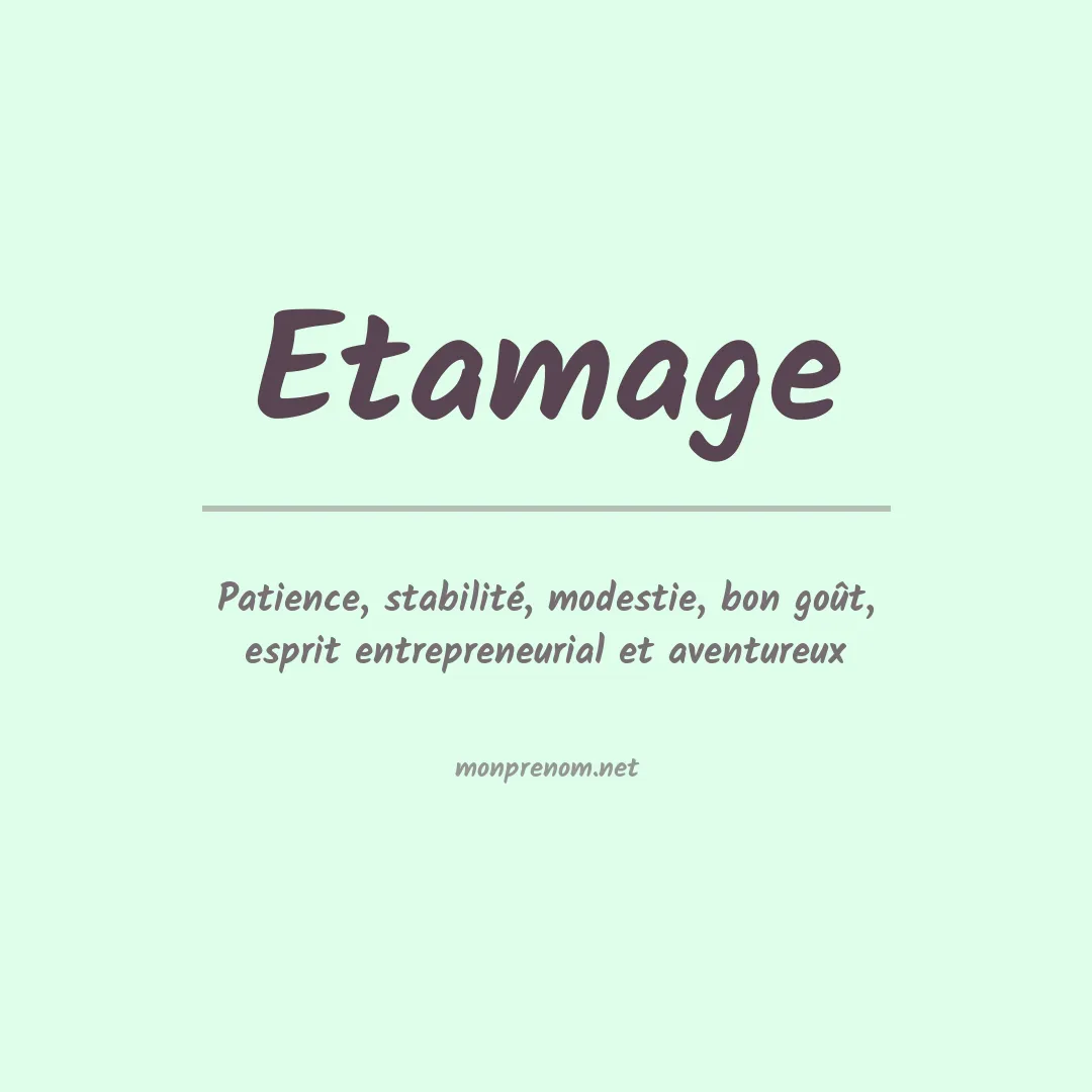 Signification du prénom Etamage