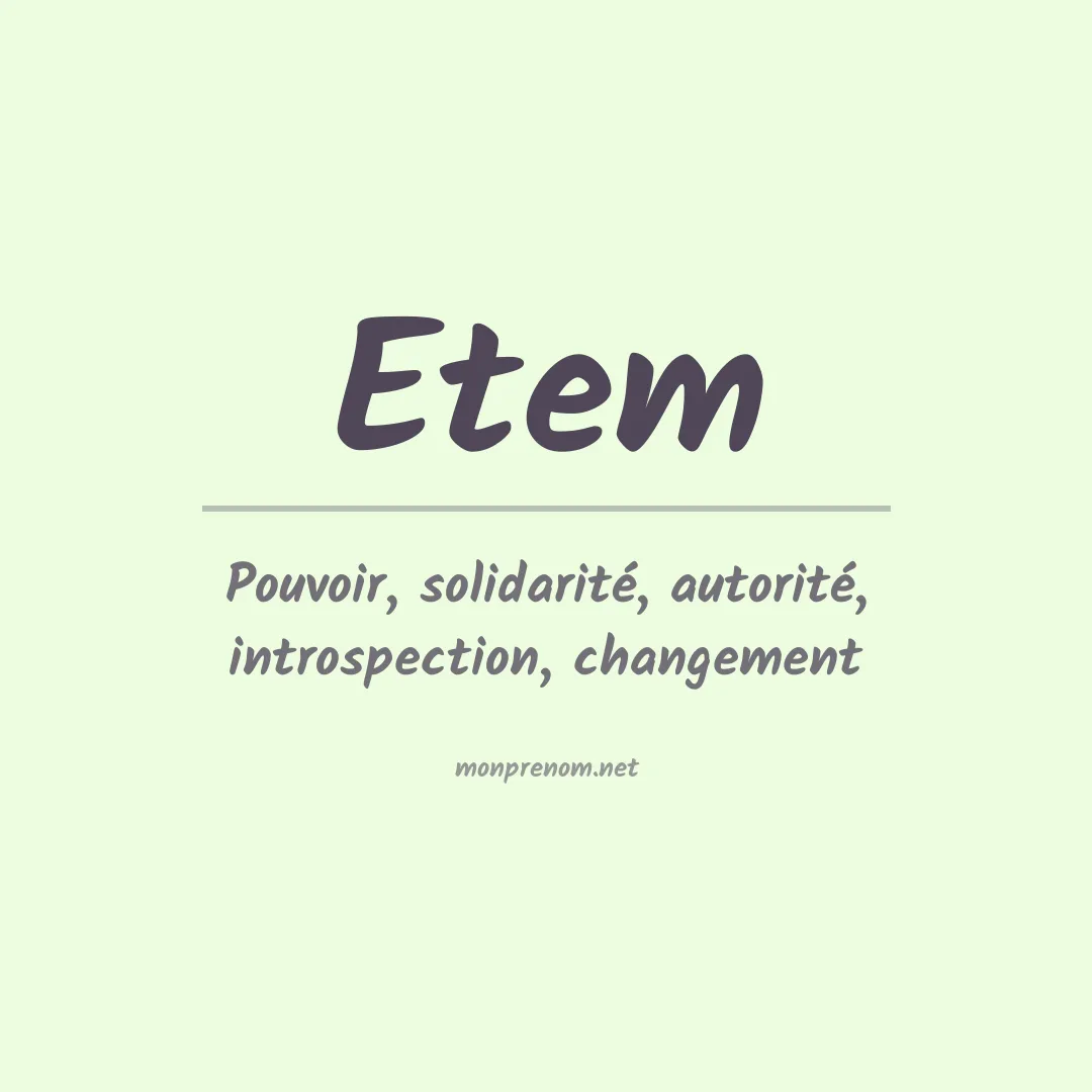 Signification du prénom Etem