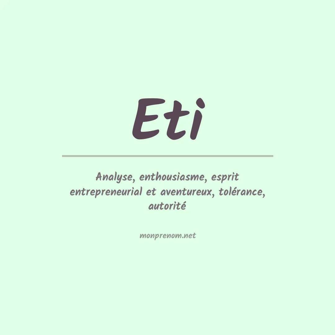 Signification du prénom Eti