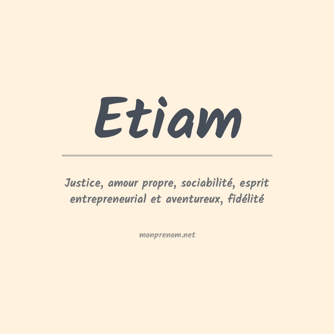 Signification du prénom Etiam