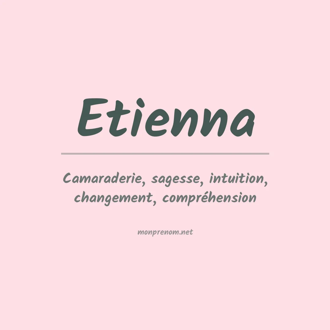 Signification du prénom Etienna