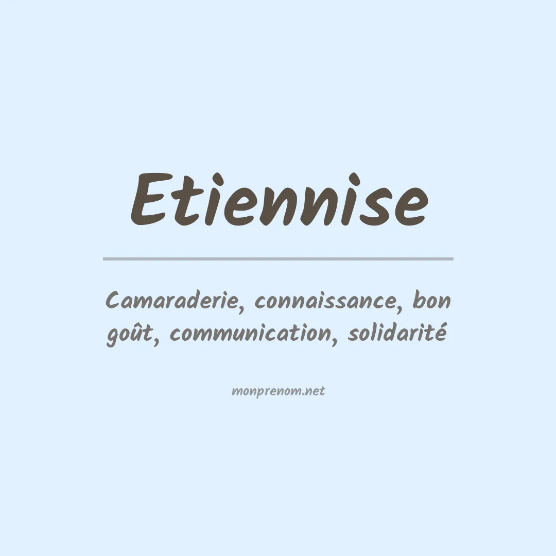Signification du prénom Etiennise