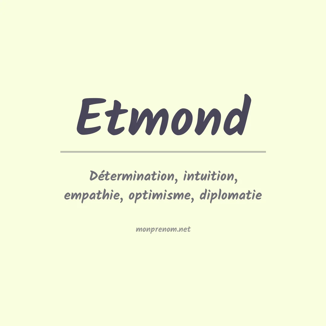 Signification du prénom Etmond