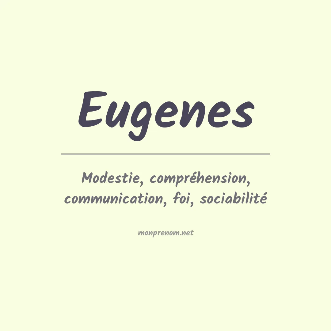 Signification du prénom Eugenes