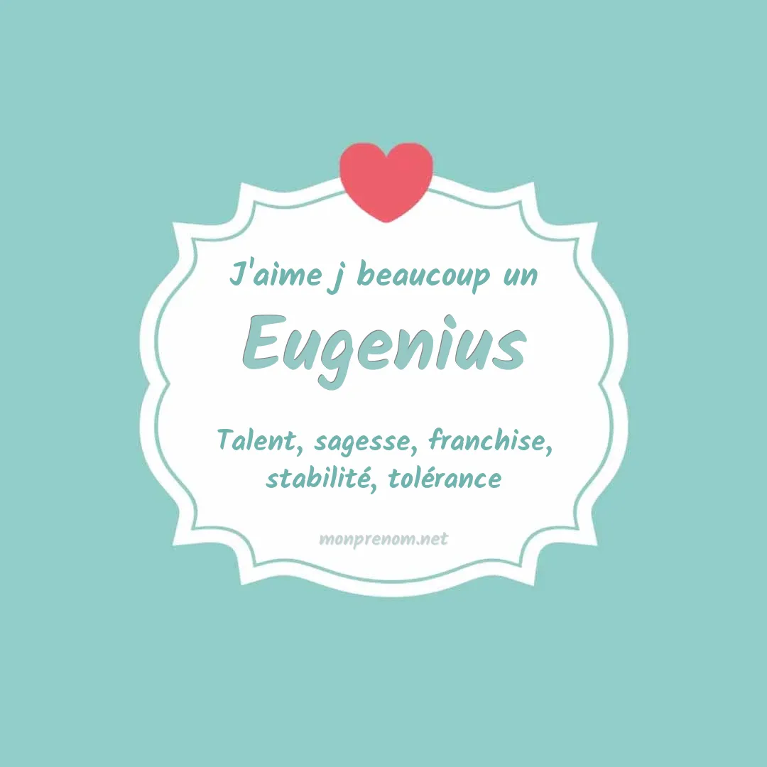 J'aime beaucoup Eugenius