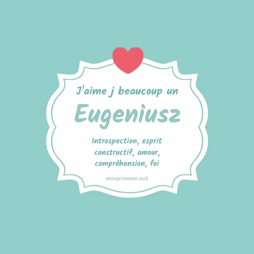 J'aime beaucoup Eugeniusz