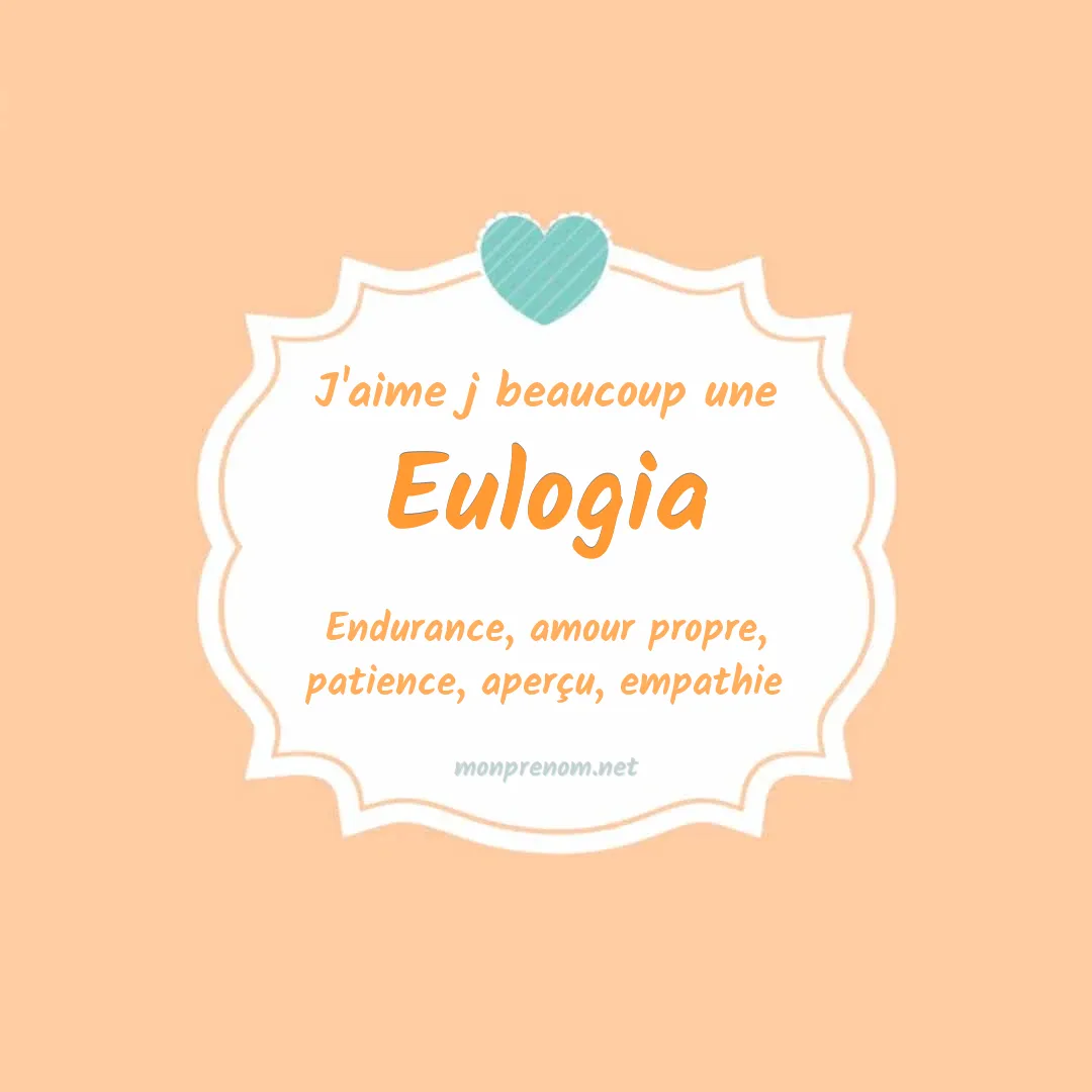J'aime beaucoup Eulogia