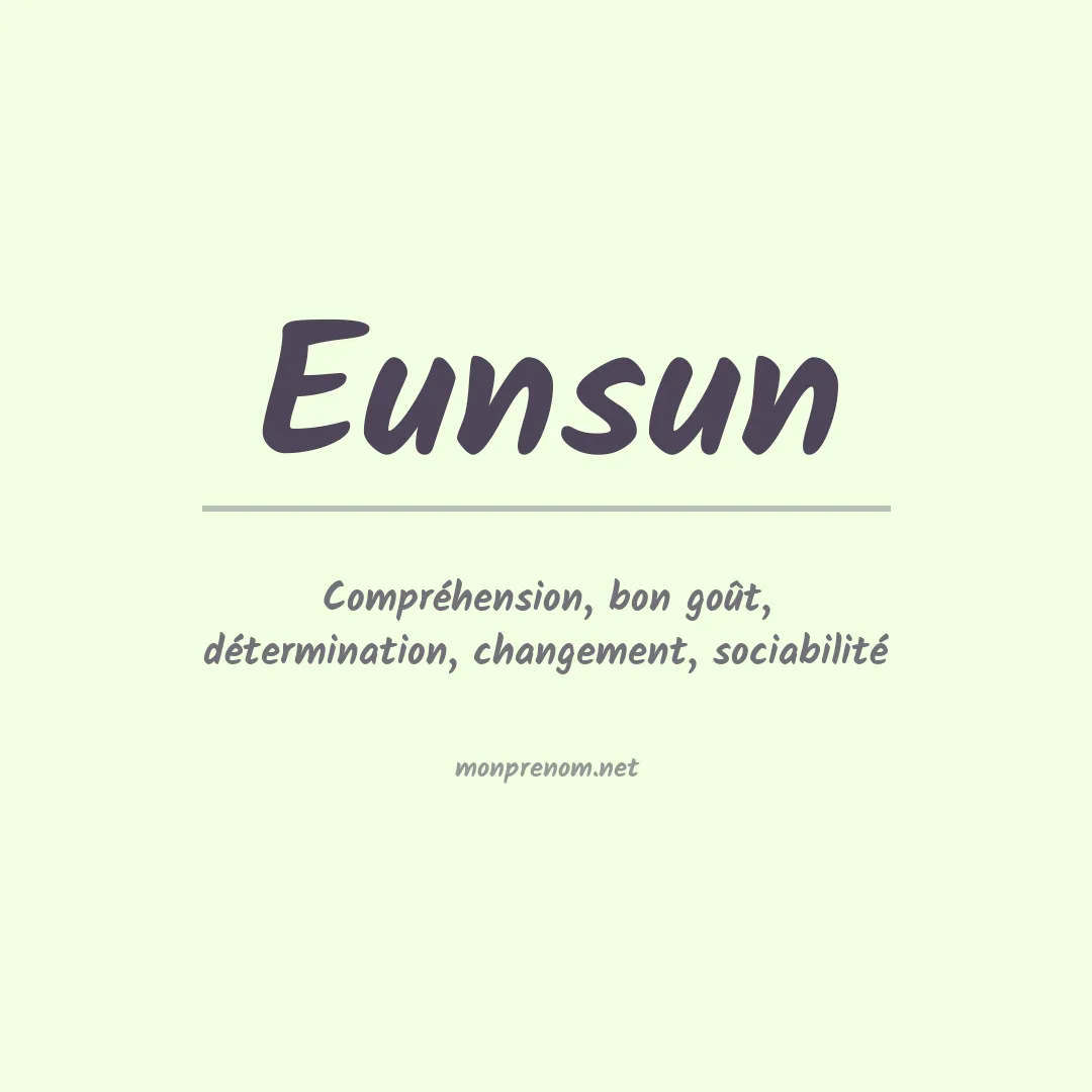 Signification du prénom Eunsun