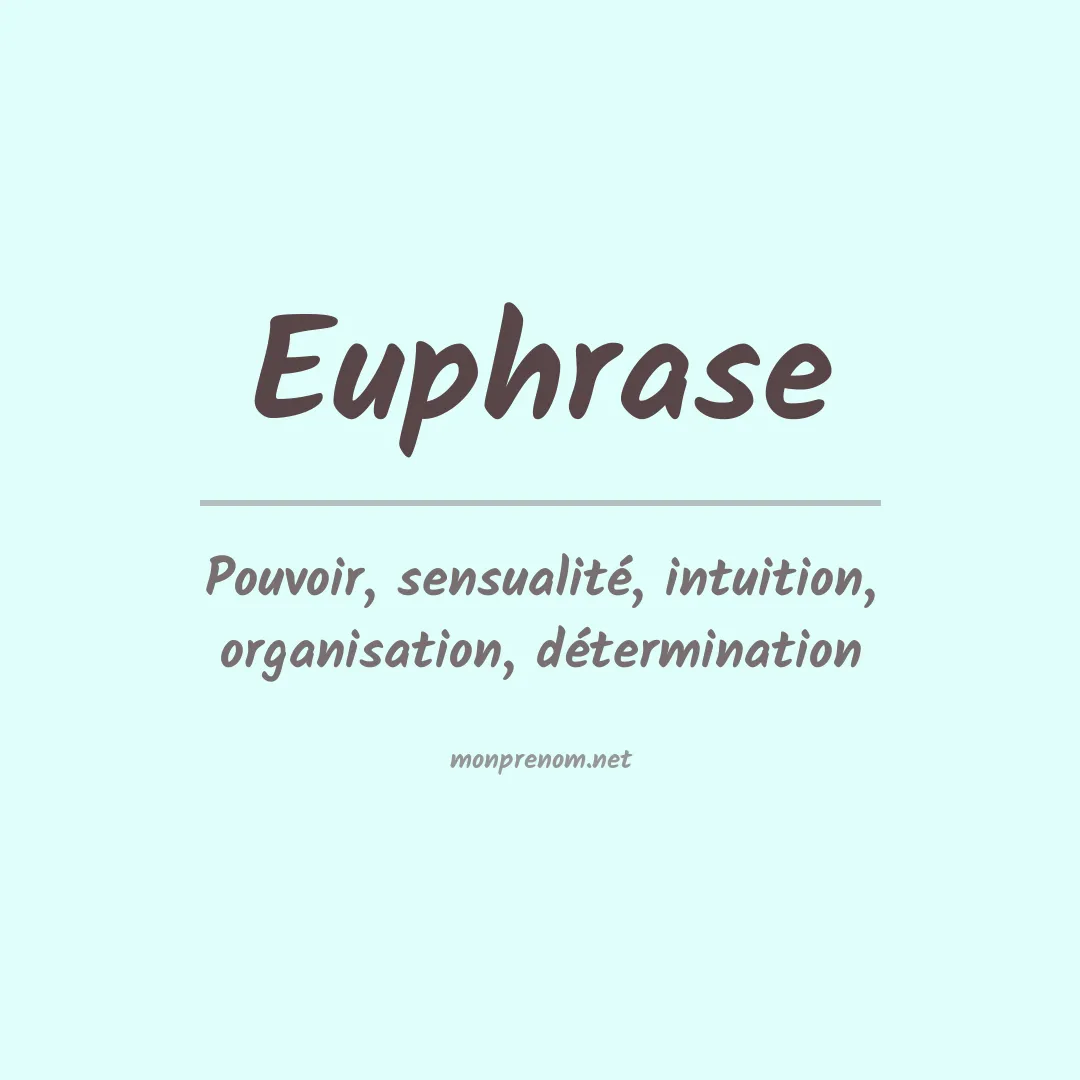 Signification du prénom Euphrase