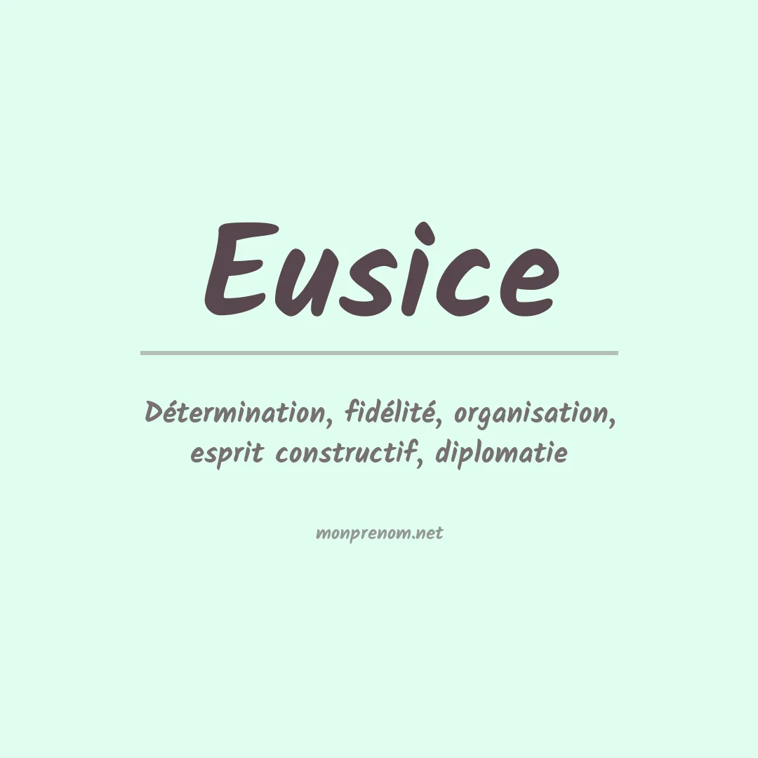 Signification du prénom Eusice