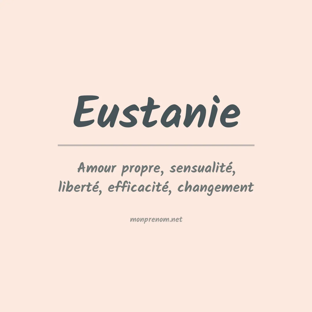 Signification du prénom Eustanie