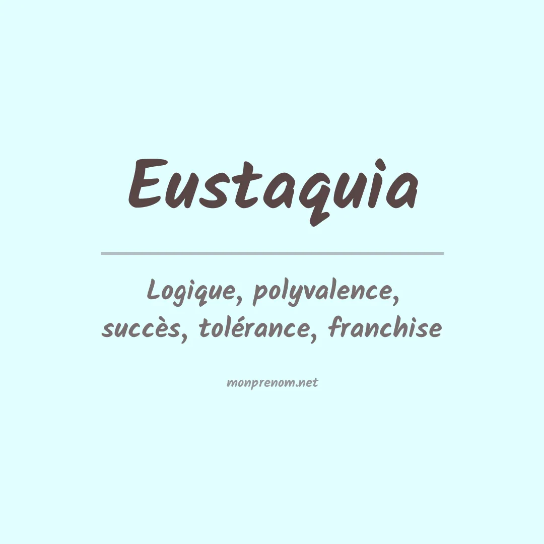 Signification du prénom Eustaquia