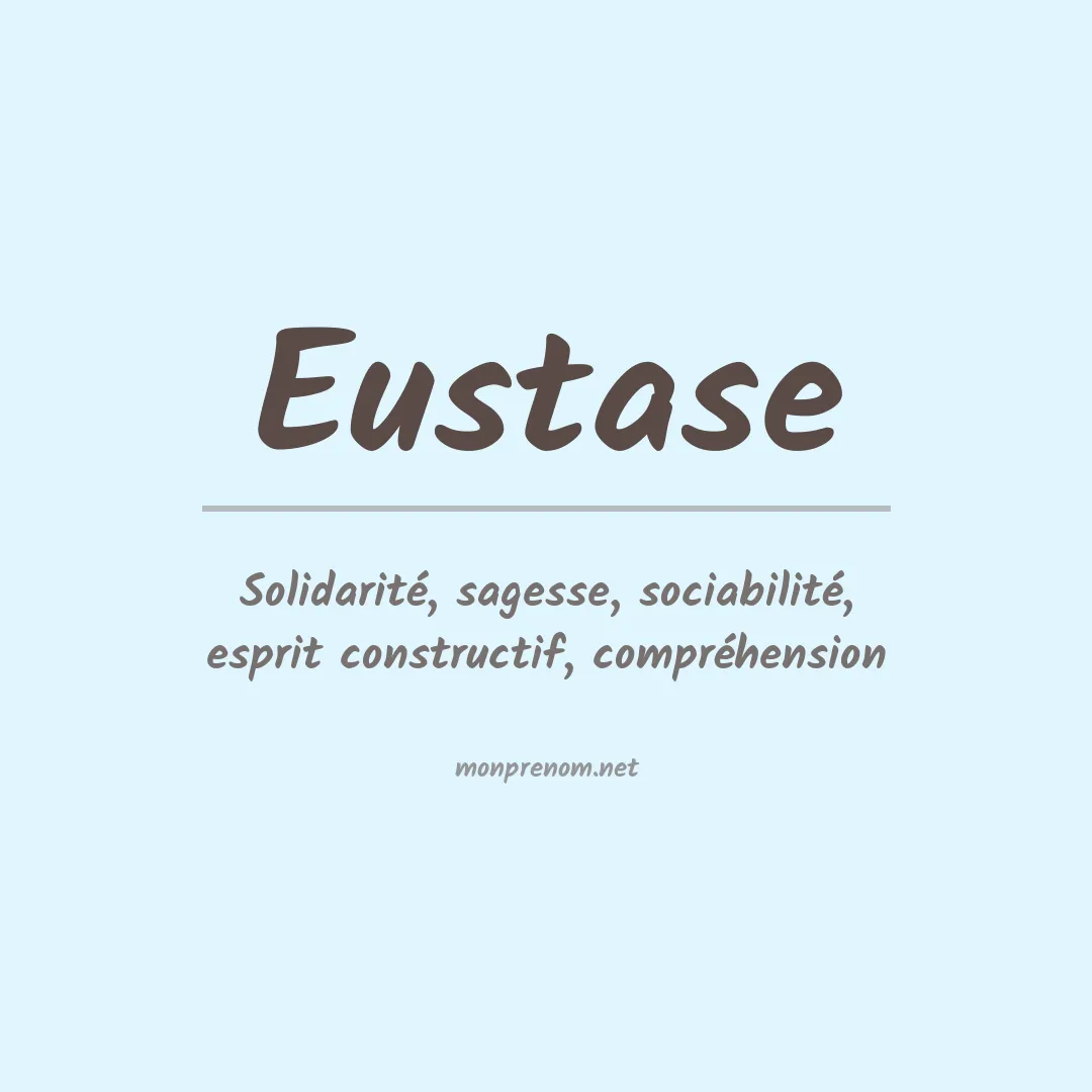 Signification du prénom Eustase