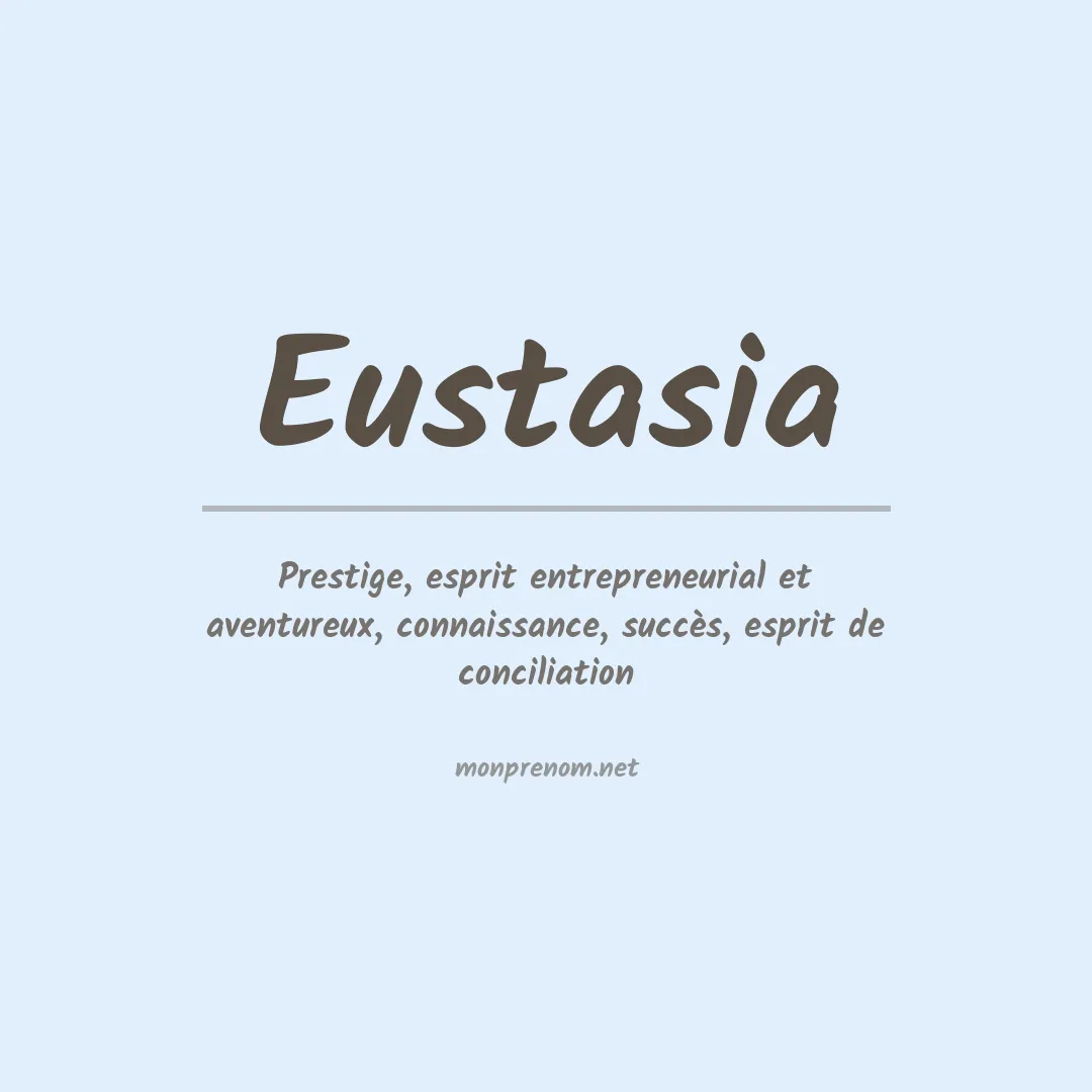 Signification du prénom Eustasia