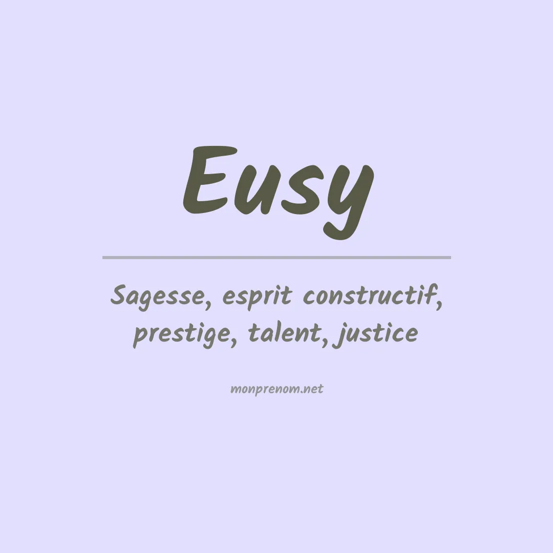 Signification du prénom Eusy