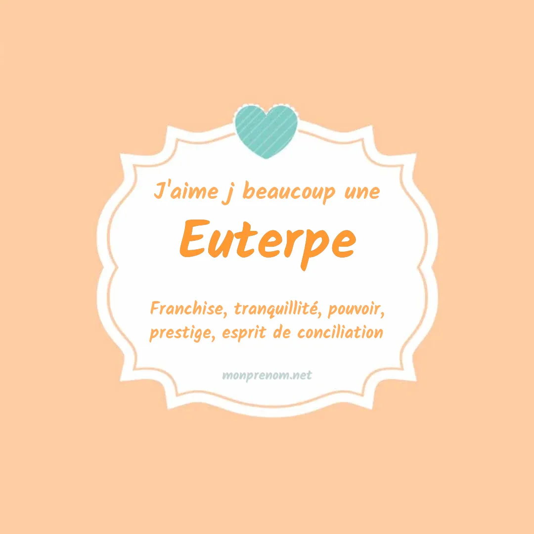 J'aime beaucoup Euterpe