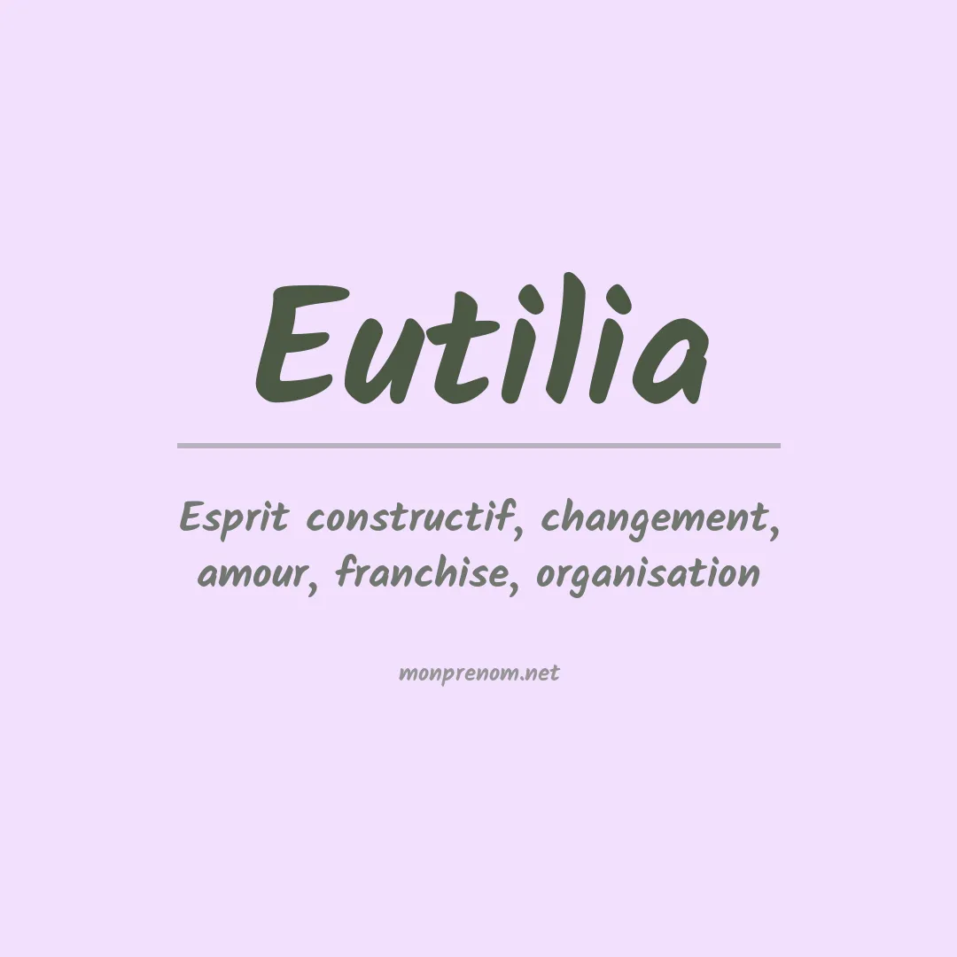 Signification du prénom Eutilia