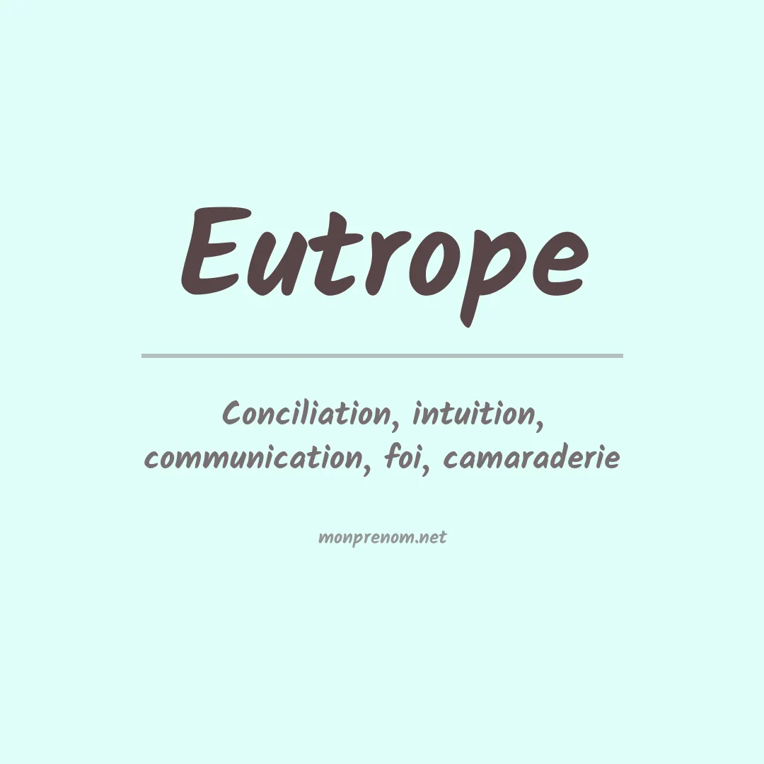 Signification du prénom Eutrope