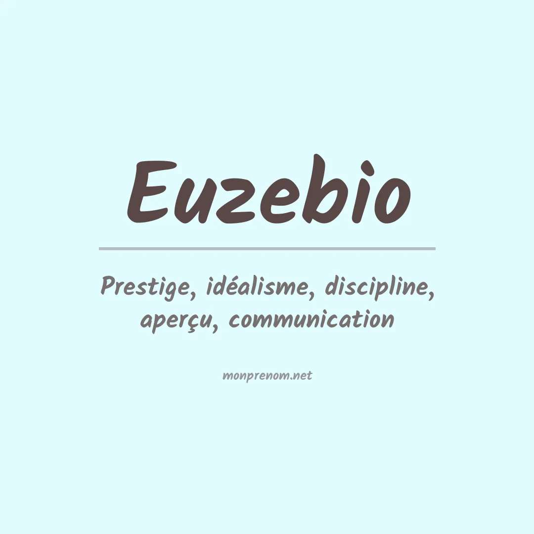 Signification du prénom Euzebio