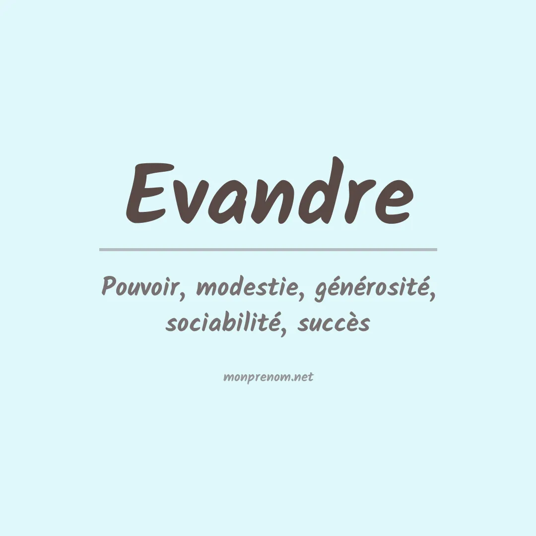 Signification du prénom Evandre