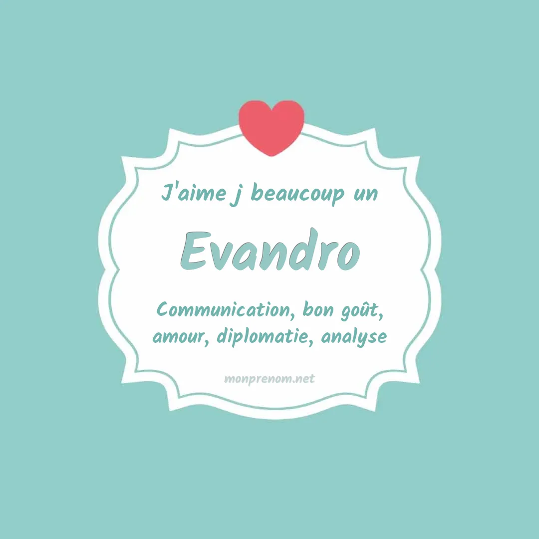 J'aime beaucoup Evandro