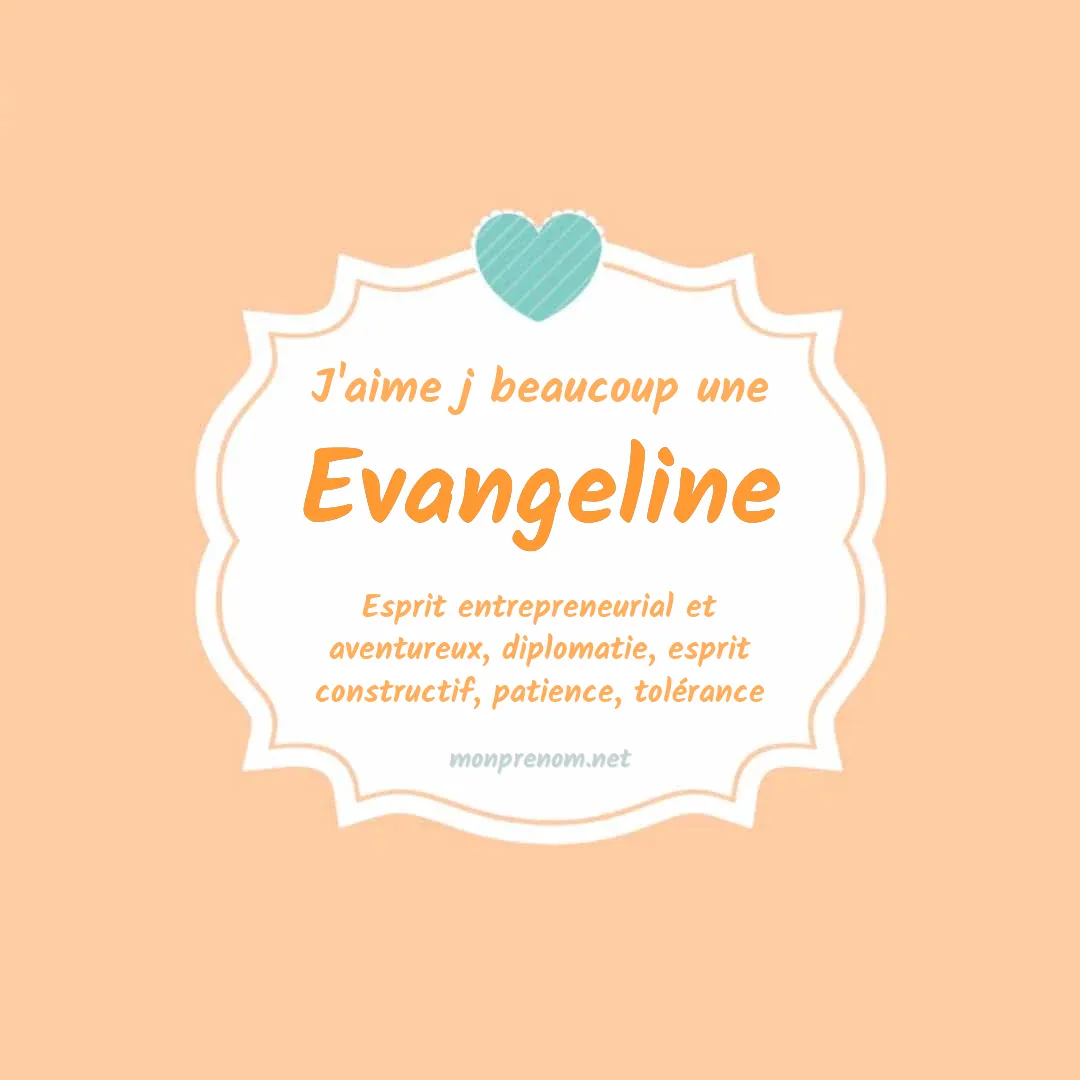 J'aime beaucoup Evangeline
