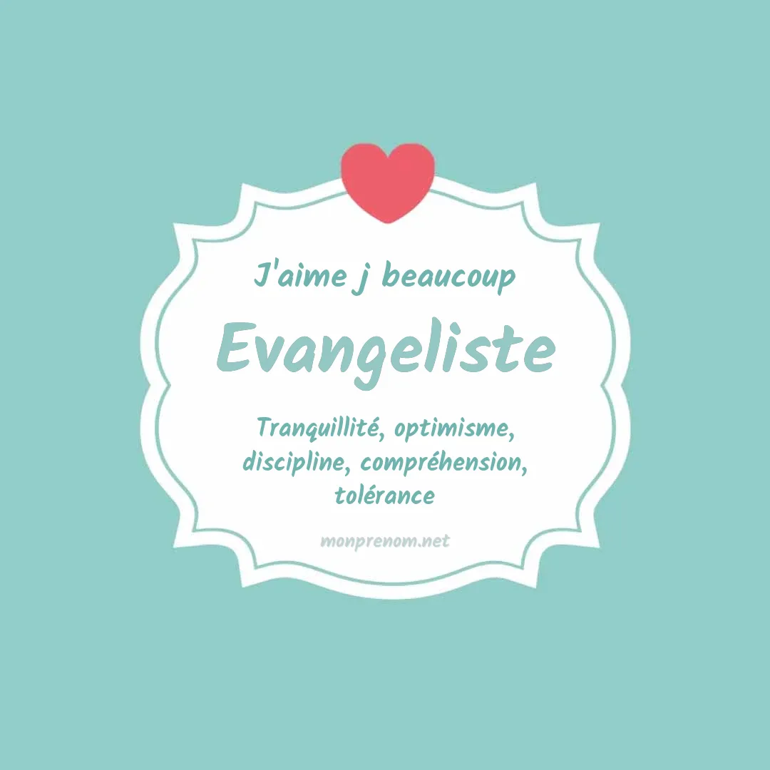 J'aime beaucoup Evangeliste