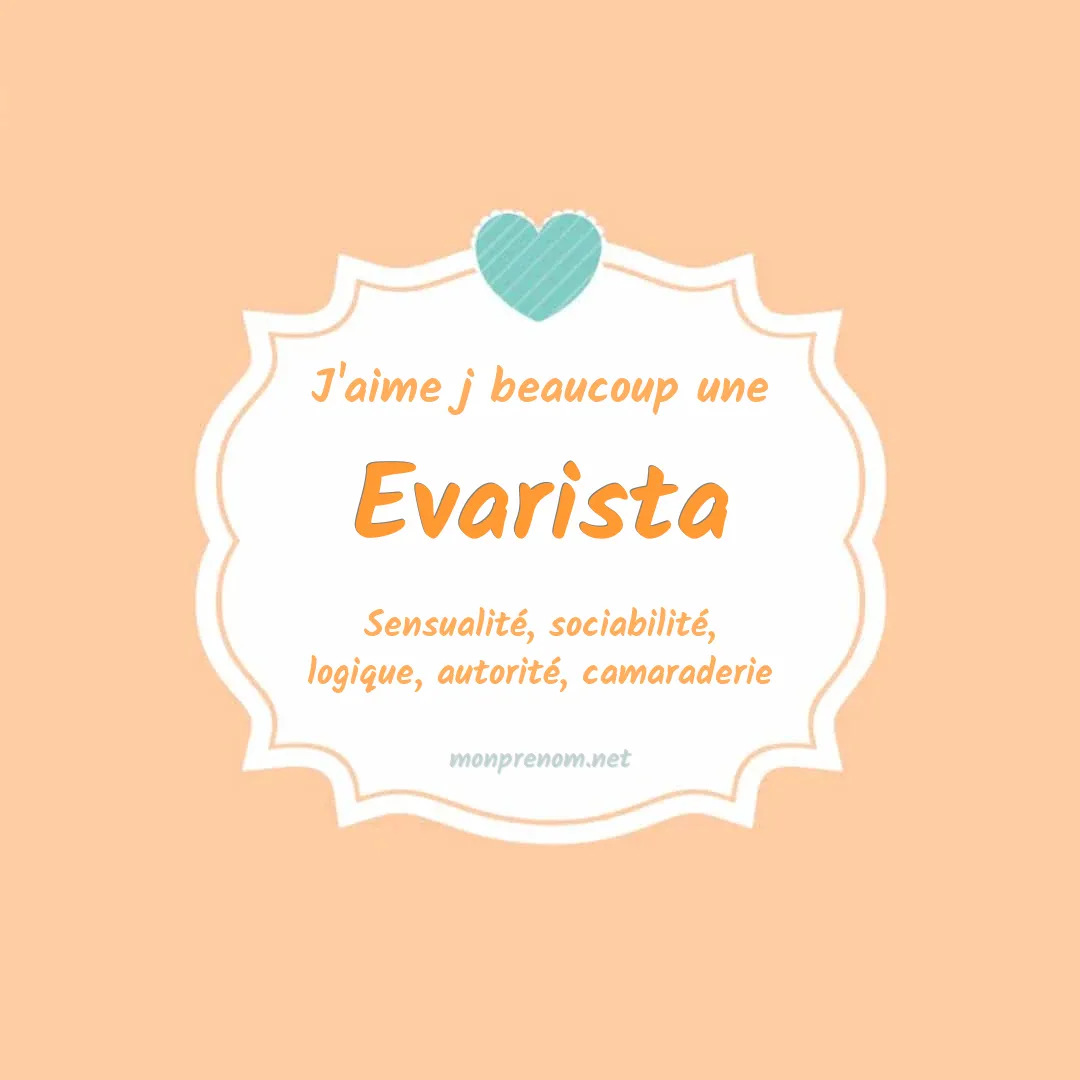 J'aime beaucoup Evarista