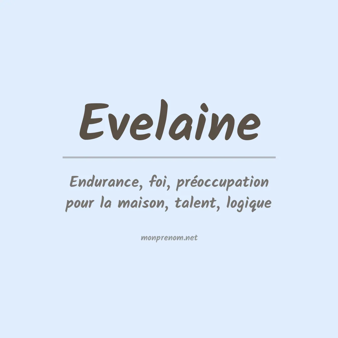 Signification du prénom Evelaine