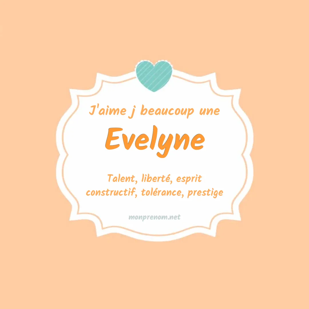 J'aime beaucoup Evelyne