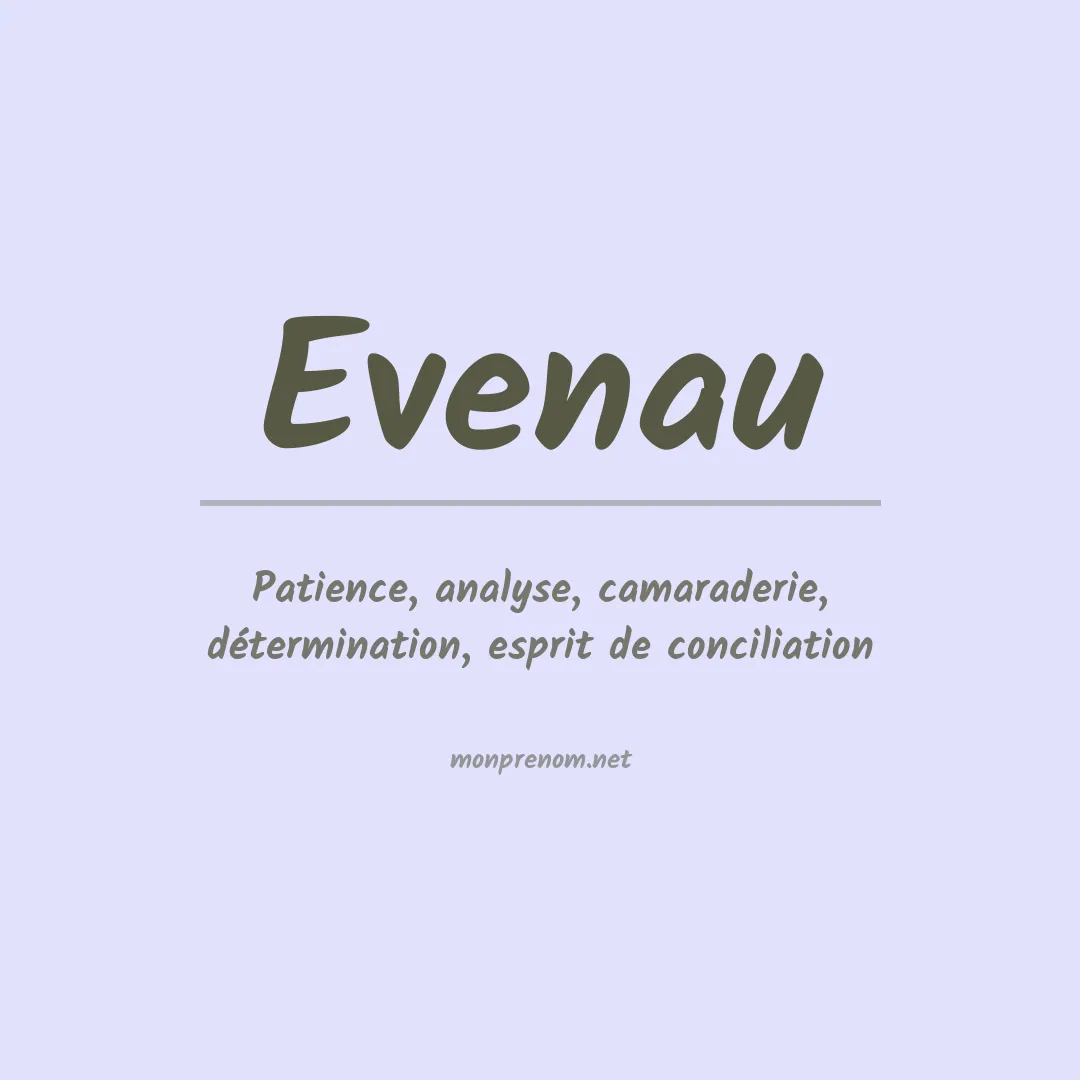Signification du prénom Evenau