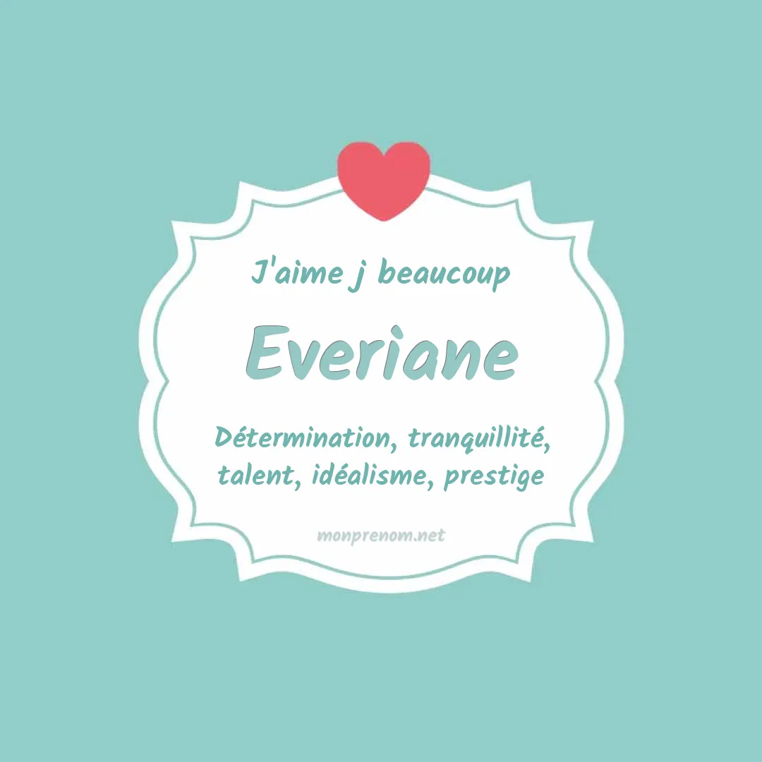J'aime beaucoup Everiane