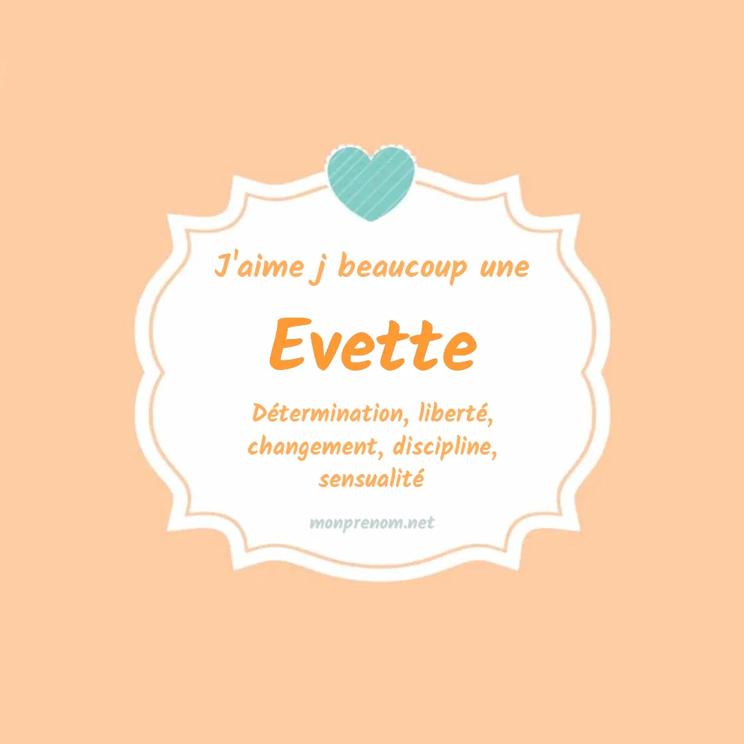 J'aime beaucoup Evette