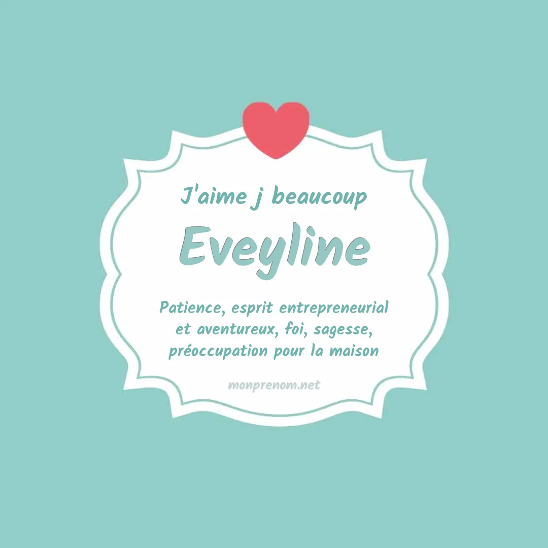 J'aime beaucoup Eveyline