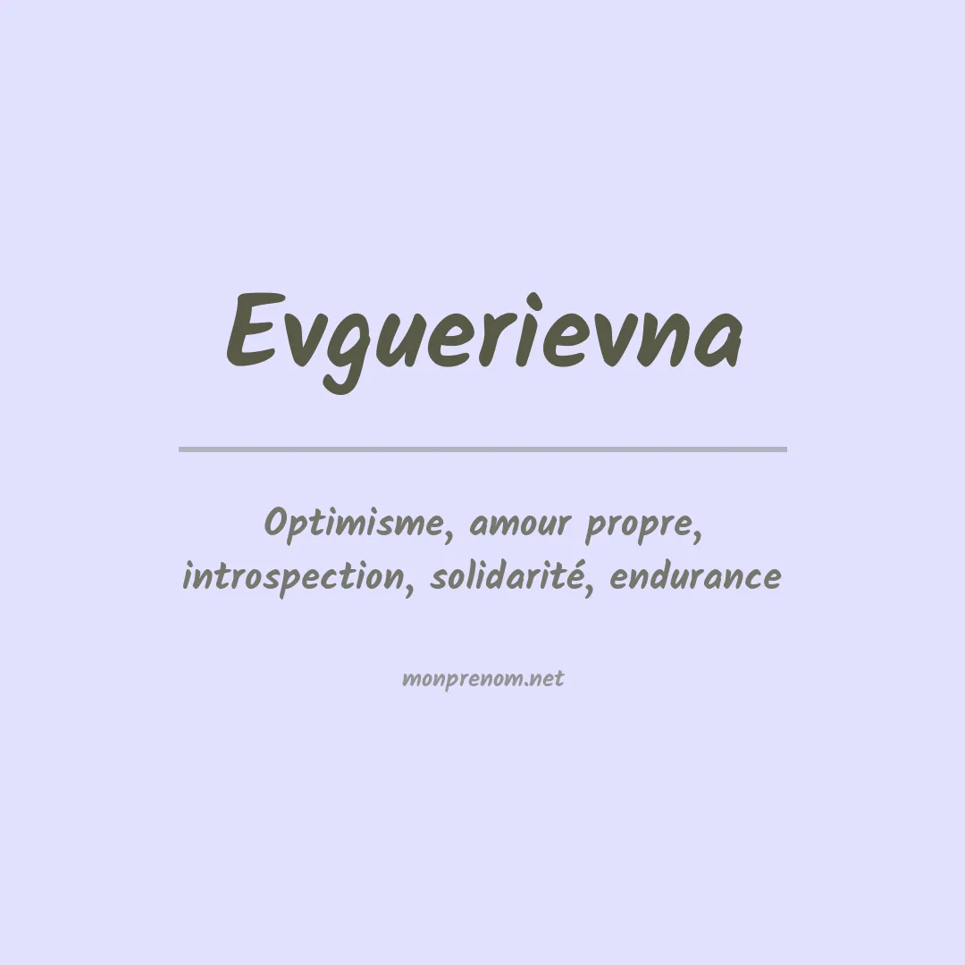 Signification du prénom Evguerievna