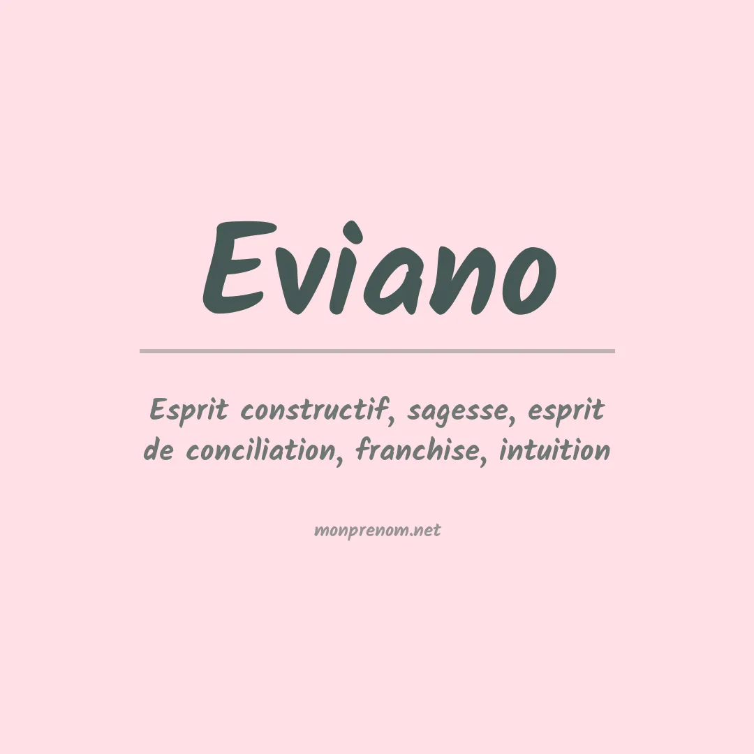 Signification du prénom Eviano