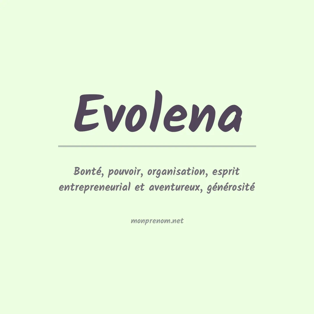Signification du prénom Evolena