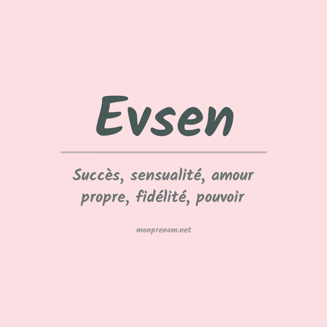 Signification du prénom Evsen