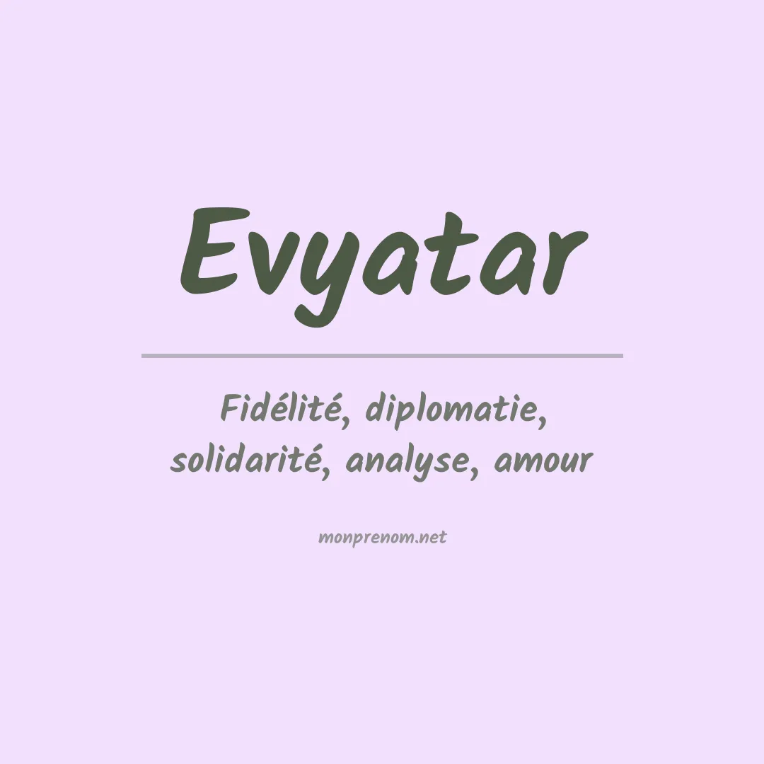 Signification du prénom Evyatar