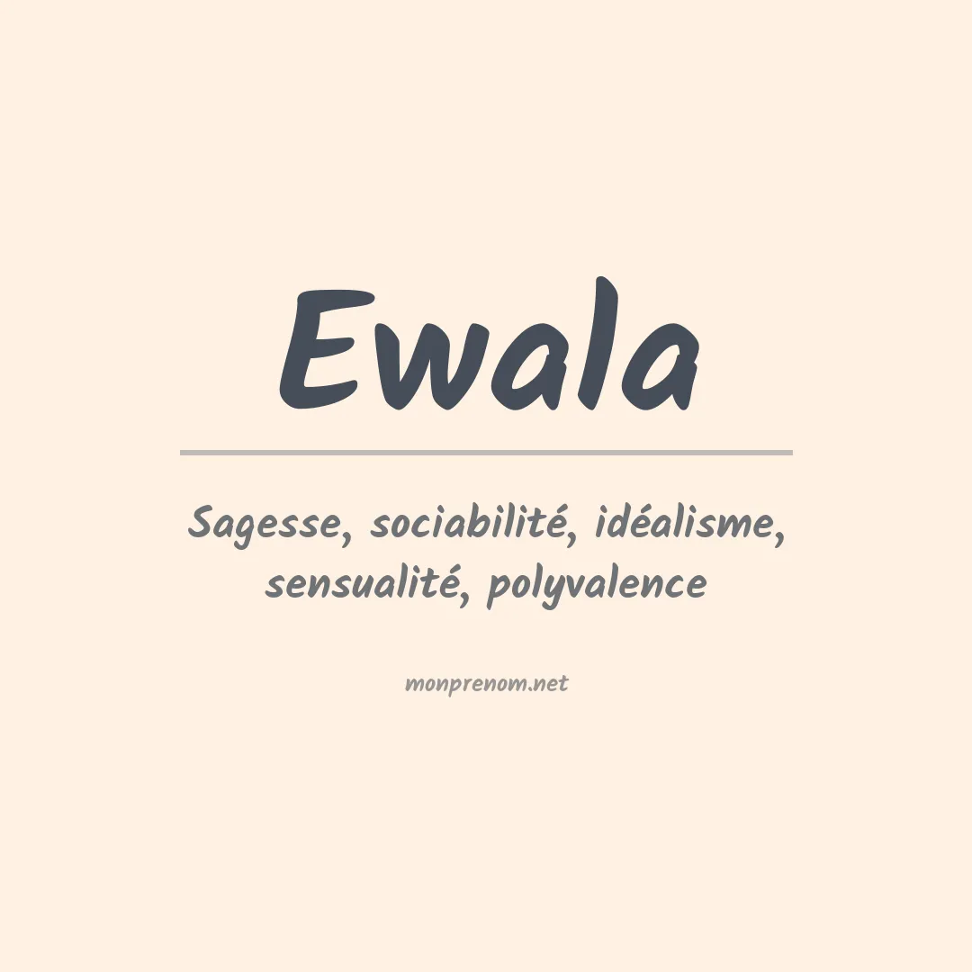 Signification du prénom Ewala