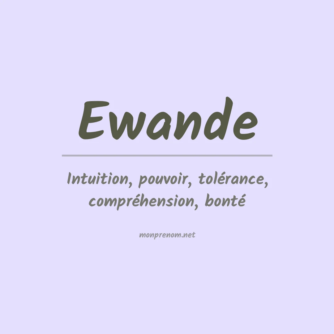 Signification du prénom Ewande