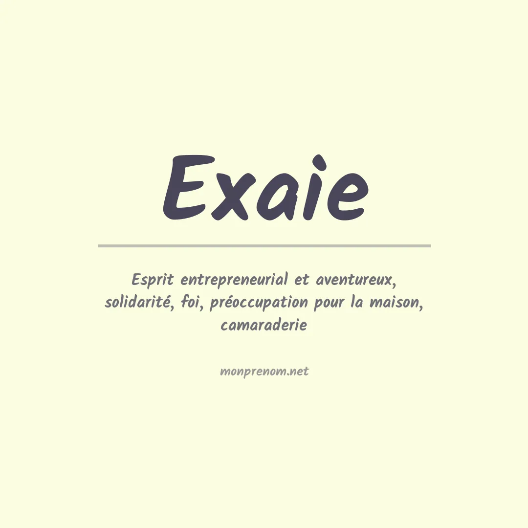 Signification du prénom Exaie