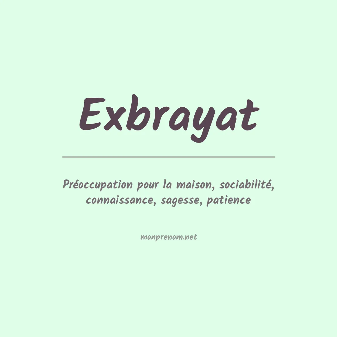 Signification du prénom Exbrayat