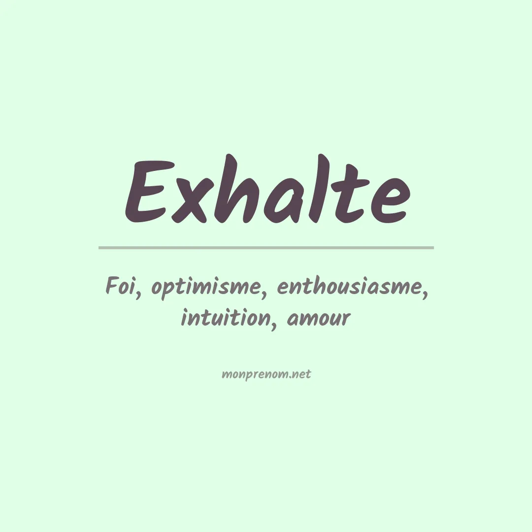 Signification du prénom Exhalte