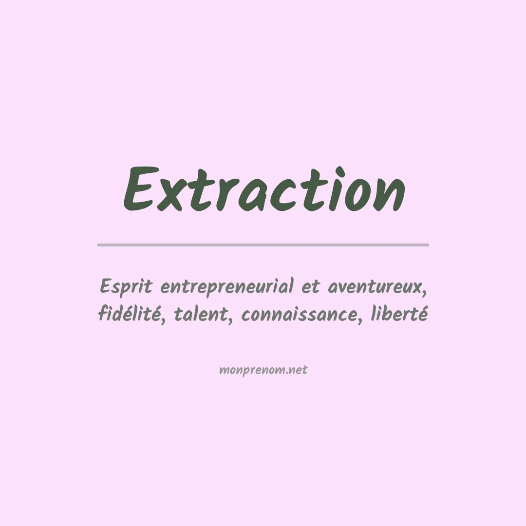 Signification du prénom Extraction