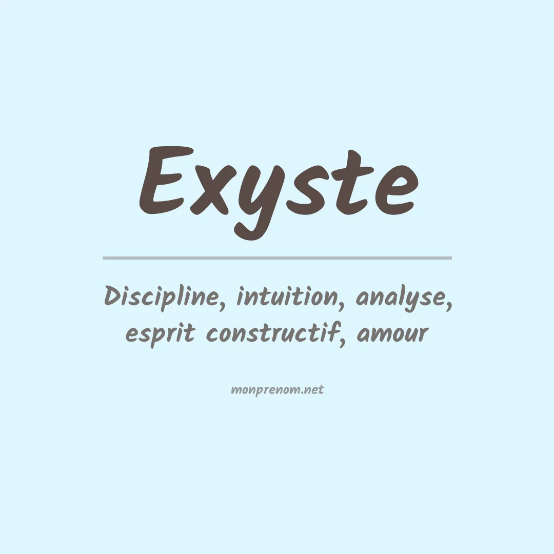 Signification du prénom Exyste