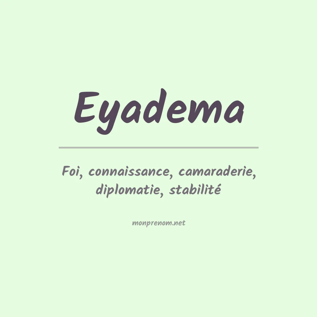 Signification du prénom Eyadema