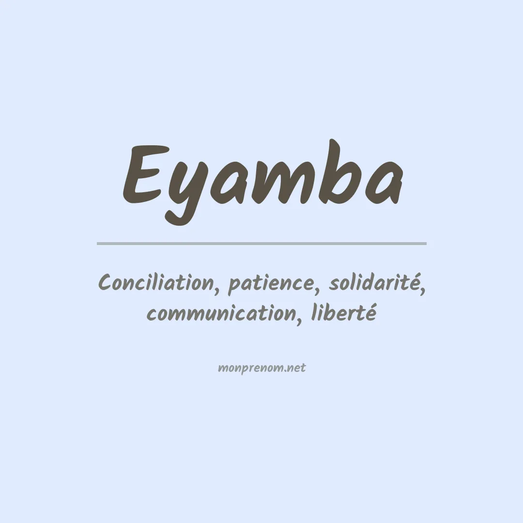 Signification du prénom Eyamba
